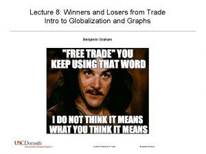 Lecture 8 Winners and Losers from Trade Intro