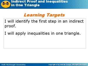 Indirect Proof and Inequalities 5 5 in One