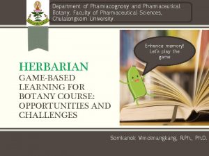 Department of Pharmacognosy and Pharmaceutical Botany Faculty of