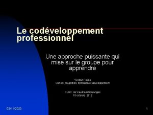 Le codveloppement professionnel Une approche puissante qui mise