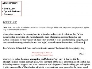 ABSORPTION Beers Law Optical thickness Examples BEERS LAW
