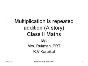 Multiplication is repeated addition A story Class II