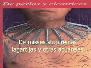 De misses stop reinas lagartijas y otras acuarelas