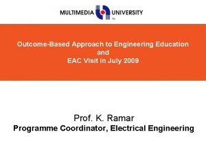 OutcomeBased Approach to Engineering Education and EAC Visit