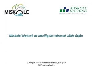 Miskolci lpsek az intelligens vross vls tjn 2