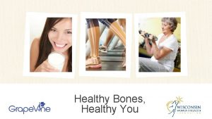 Healthy Bones Healthy You Provides FREE health education