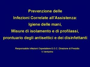 Prevenzione delle Infezioni Correlate allAssistenza Igiene delle mani