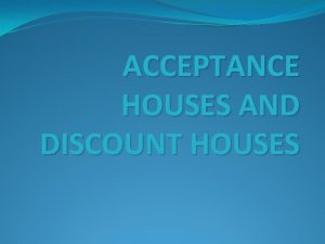 Acceptance house example in india