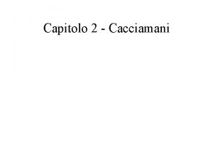 Capitolo 2 Cacciamani Teorie pi recenti sullapprendimento Il