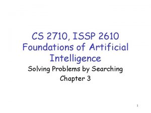 CS 2710 ISSP 2610 Foundations of Artificial Intelligence