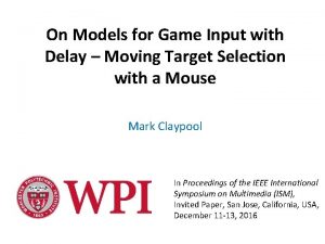 On Models for Game Input with Delay Moving