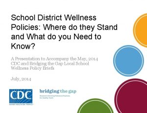 School District Wellness Policies Where do they Stand