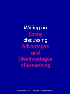 How to start an essay about advantages and disadvantages