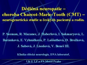 Ddin neuropatie choroba CharcotMarieTooth CMT neurogenetick studie u