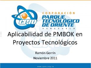 Aplicabilidad de PMBOK en Proyectos Tecnolgicos Ramn Gorrn