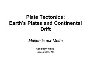 Plate Tectonics Earths Plates and Continental Drift Motion