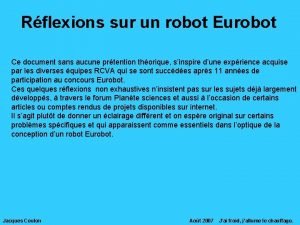 Rflexions sur un robot Eurobot Ce document sans