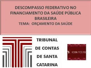 DESCOMPASSO FEDERATIVO NO FINANCIAMENTO DA SADE PBLICA BRASILEIRA