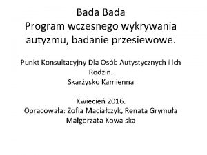 Bada Program wczesnego wykrywania autyzmu badanie przesiewowe Punkt