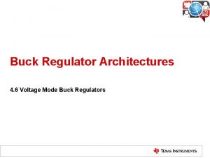 Buck Regulator Architectures 4 6 Voltage Mode Buck