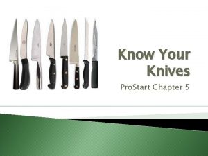 Know Your Knives Pro Start Chapter 5 Parts