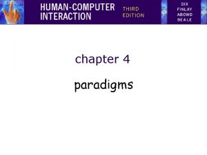 chapter 4 paradigms why study paradigms Concerns how