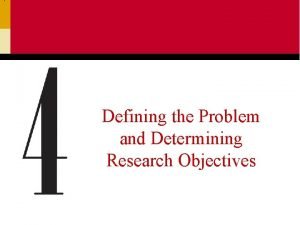 Defining the problem and research objectives