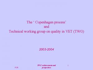 The Copenhagen process and Technical working group on