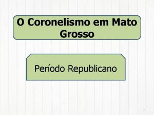 Coronelismo em mato grosso