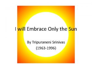 I will embrace only the sun text