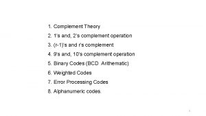 What is 1s complement and 2s complement
