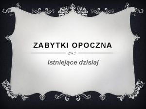 Zabytki opoczna