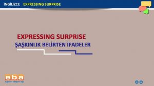 Expressing surprise