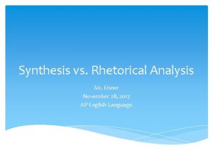 Synthesis essay vs rhetorical analysis