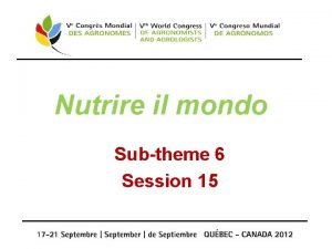 Nutrire il mondo Subtheme 6 Session 15 Dalla