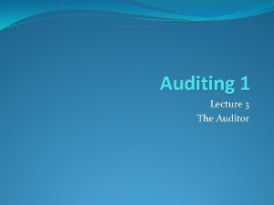 Auditing 1 Lecture 3 The Auditor Appointment of