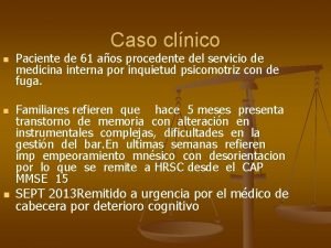 Caso clnico n n n Paciente de 61