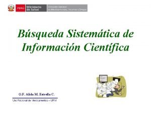 Bsqueda Sistemtica de Informacin Cientfica Q F Alida