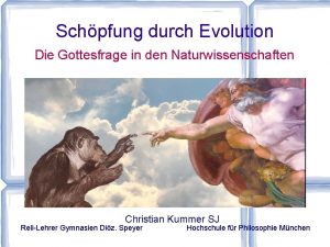 Schpfung durch Evolution Die Gottesfrage in den Naturwissenschaften