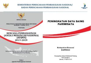 KEMENTERIAN PERENCANAAN PEMBANGUNAN NASIONAL BADAN PERENCANAAN PEMBANGUNAN NASIONAL