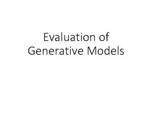 A note on the evaluation of generative models