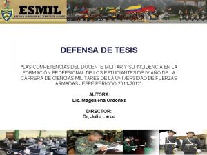 DEFENSA DE TESIS LAS COMPETENCIAS DEL DOCENTE MILITAR