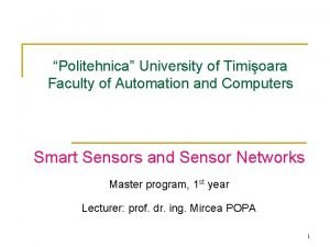 Politehnica University of Timioara Faculty of Automation and