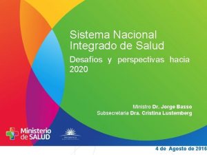 Sistema Nacional Integrado de Salud Desafos y perspectivas