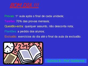 BOM DIA Provas 1 a aula aps o