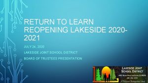 RETURN TO LEARN REOPENING LAKESIDE 20202021 JULY 24