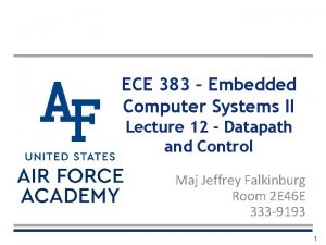 ECE 383 Embedded Computer Systems II Lecture 12