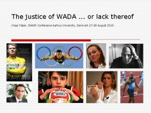 The justice of WADA or lack thereof Klaas