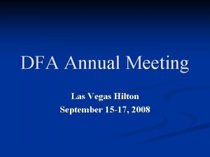 DFA Annual Meeting Las Vegas Hilton September 15