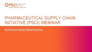 Pharmaceutical supply chain initiative psci